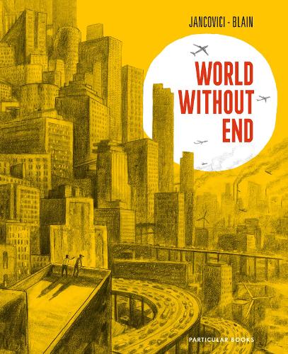 Бумажная книга «World Without End: The #1 International Bestseller», авторов Кристоф Блен, Жан-Марк Янковичи - фото №1