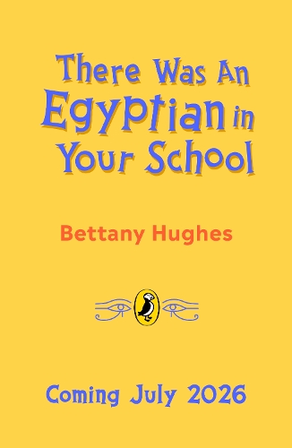 Паперова книга «There Was an Egyptian in Your School», автор Беттані Г'юз - фото №1