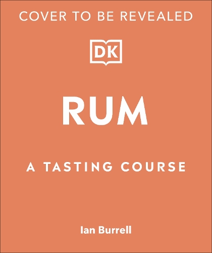 Паперова книга «Rum A Tasting Course: A Flavor-Focused Approach to the World of Rum», автор Ян Баррелл - фото №1