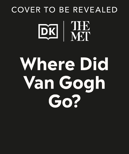 Паперова книга «The Met Where Did Van Gogh Go?», автор DK (Dorling Kindersley) - фото №1