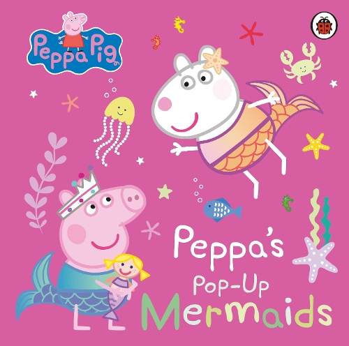 Бумажная книга «Peppa Pig: Peppa's Pop-Up Mermaids: A pop-up book», автор Свинка Пеппа - фото №1