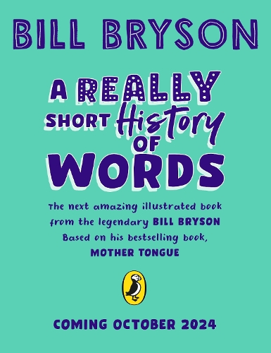 [object Object] «A Really Short History of Words: An illustrated edition of the bestselling book about the English language», автор Билл Брайсон - фото №1