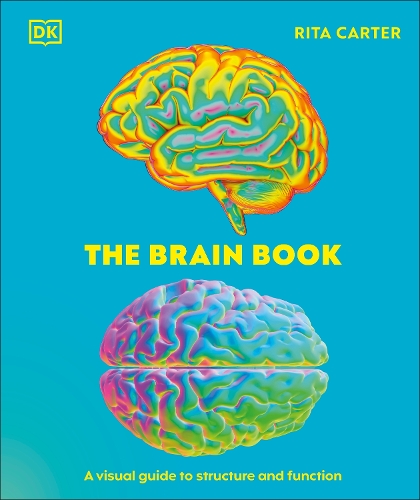 Паперова книга «The Brain Book: A Visual Guide to Structure and Function», автор Ріта Картер - фото №1