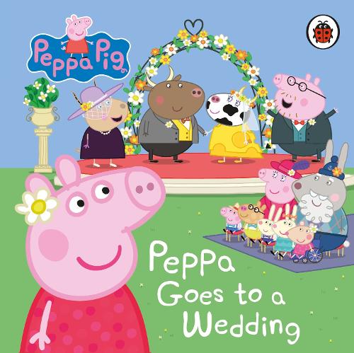 [object Object] «Peppa Pig: Peppa Goes to a Wedding», автор Свинка Пеппа - фото №1