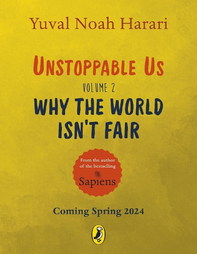 [object Object] «Unstoppable Us Volume 2: Why the World Isn't Fair», автор Юваль Ной Харари - фото №1