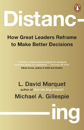 Бумажная книга «Distancing: How Great Leaders Reframe to Make Better Decisions», авторов Дэвид Марке, Майкл Гиллеспи - фото №1