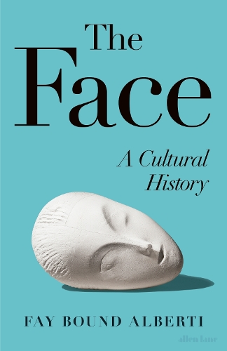 Паперова книга «The Face: A Cultural History», автор Фей Баунд-Альберті - фото №1