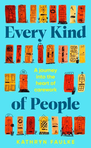 Паперова книга «Every Kind of People: A Journey into the Heart of Care Work» - фото №1