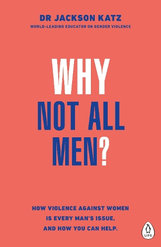 Паперова книга «Every Man: Why Violence Against Women is a Men’s Issue, and How You Can Make a Difference», автор Джексон Кац - фото №1