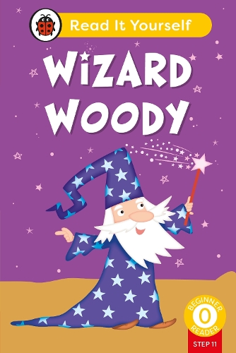 Бумажная книга «Wizard Woody (Phonics Step 11):  Read It Yourself - Level 0 Beginner Reader», автор Ladybird - фото №1