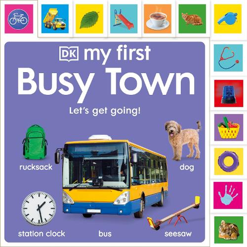 [object Object] «My First Busy Town: Let's Get Going!», автор DK (Dorling Kindersley) - фото №1
