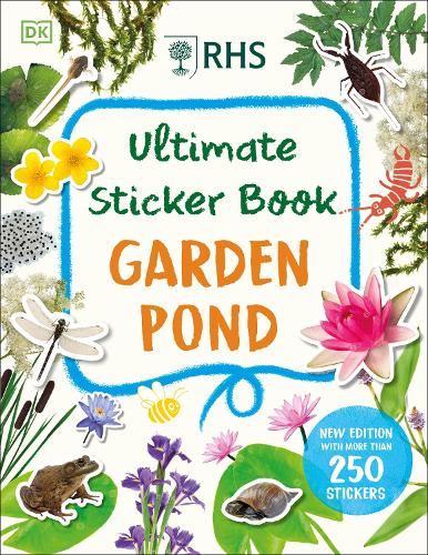 Паперова книга «RHS Ultimate Sticker Book Garden Pond: New Edition with More Than 250 Stickers», автор DK (Dorling Kindersley) - фото №1