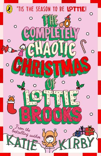 Паперова книга «The Completely Chaotic Christmas of Lottie Brooks», автор Кеті Кірбі - фото №1