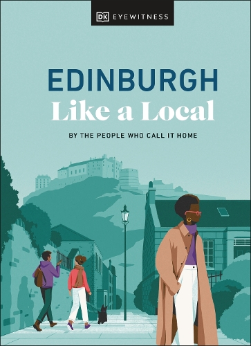 Бумажная книга «Edinburgh Like a Local: By the People Who Call It Home», авторов Кенза Марланд, Стюарт Кенни, Ксандра Робинсон-Бернс - фото №1