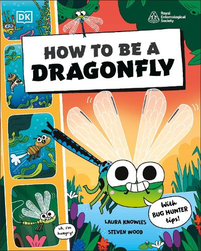 Бумажная книга «How to be a Dragonfly (in association with the Royal Entomological Society)», автор DK (Dorling Kindersley) - фото №1