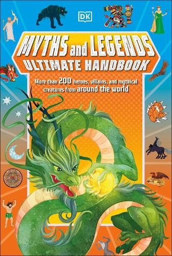 Бумажная книга «Myths and Legends Ultimate Handbook: More than 200 Heroes, Villains and Mythical Creatures from Around the World», автор Бен Хаббард - фото №1