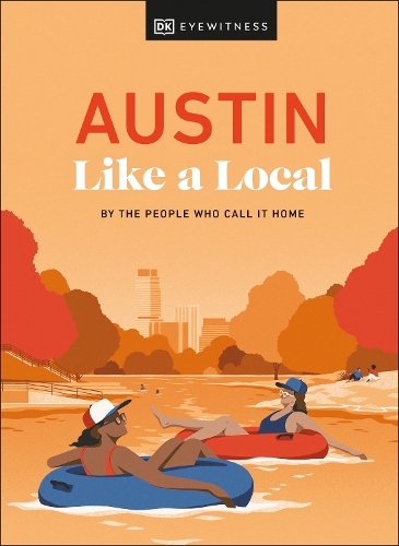 Бумажная книга «Austin Like a Local», авторов Кенза Марланд, Майкл Кларк, Стюарт Кенни, Ксандра Робинсон-Бернс - фото №1