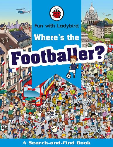 Бумажная книга «Where's the Footballer?: A Search-and-Find Book», автор Ladybird - фото №1