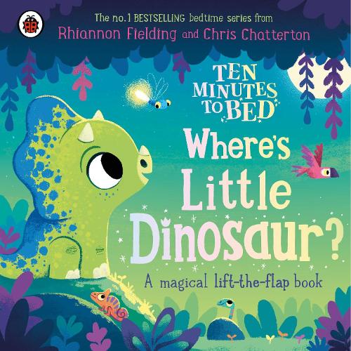 Бумажная книга «Ten Minutes to Bed: Where's Little Dinosaur?: A magical lift-the-flap book», автор Рианнон Филдинг - фото №1