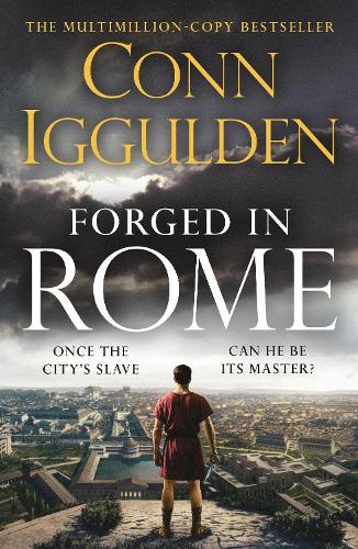 Паперова книга «Forged in Rome», автор Конн Іггульден - фото №1