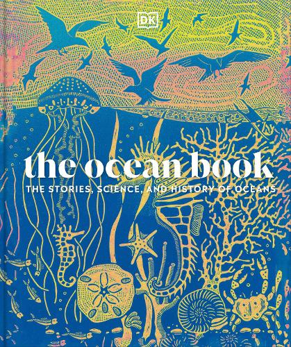 Паперова книга «The Ocean Book: The Stories, Science, and History of Oceans», автор DK (Dorling Kindersley) - фото №1