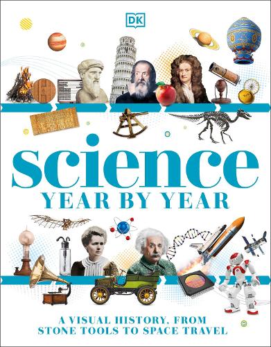 Бумажная книга «Science Year by Year: A Visual History - From Stone Tools to Space Travel», автор DK (Dorling Kindersley) - фото №1