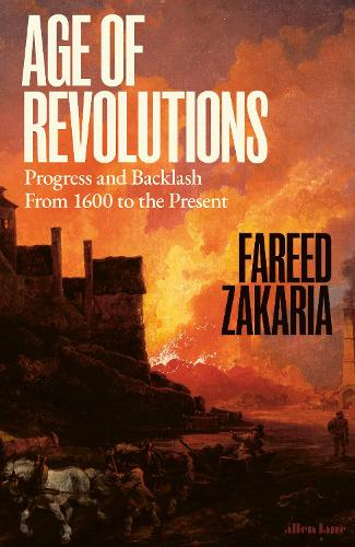 Паперова книга «Age of Revolutions: Progress and Backlash from 1600 to the Present», автор Фарід Закарія - фото №1