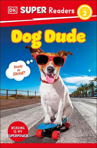 Бумажная книга «DK Super Readers Level 2 Dog Dude», автор DK (Dorling Kindersley) - фото №1