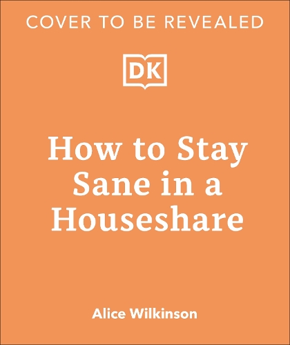 Бумажная книга «How to Stay Sane in a Houseshare», автор Элис Уилкинсон - фото №1