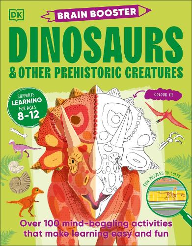 Бумажная книга «Brain Booster Dinosaurs and Other Prehistoric Creatures: Over 100 Mind-Boggling Activities that Make Learning Easy and Fun», автор DK (Dorling Kindersley) - фото №1