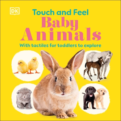 Бумажная книга «Touch and Feel Baby Animals: With Tactiles for Toddlers to Explore», автор DK (Dorling Kindersley) - фото №1