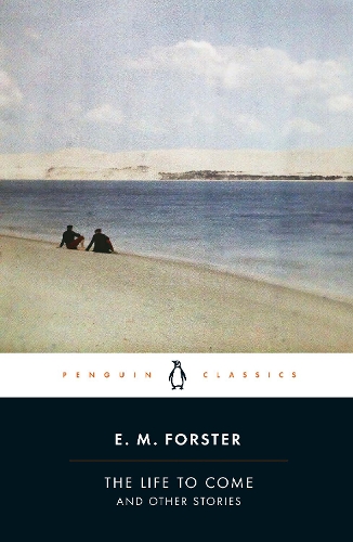 Бумажная книга «The Life to Come: And Other Stories», автор Эдвард Морган Форстер - фото №1