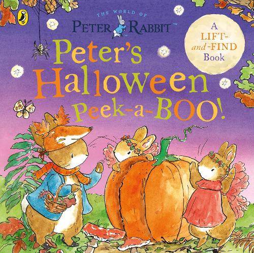 Бумажная книга «Peter Rabbit: Peter's Halloween Peek-a-BOO!: A lift and find book», автор Беатрикс Поттер - фото №1