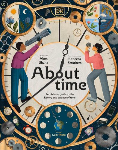 Бумажная книга «About Time: A Children's Guide to the History and Science of Time», авторов Алом Шаха, Ребекка Стратерс - фото №1