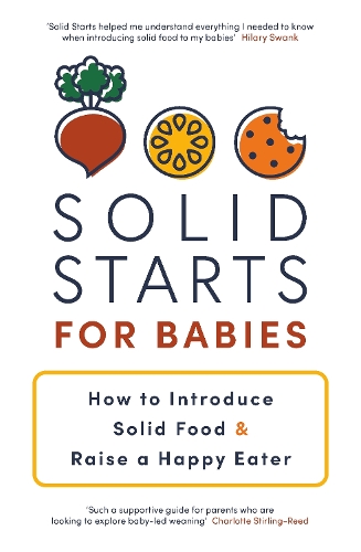 [object Object] «Solid Starts for Babies: How to Introduce Solid Food and Raise a Happy Eater», автор Solid Starts Inc. - фото №1