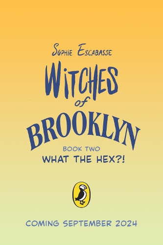 Бумажная книга «Witches of Brooklyn: What the Hex?!», автор Софи Эскабасс - фото №1