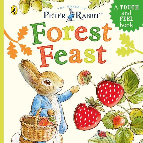 Бумажная книга «Peter Rabbit: Forest Feast: A Touch-and-Feel Book», автор Беатрикс Поттер - фото №1