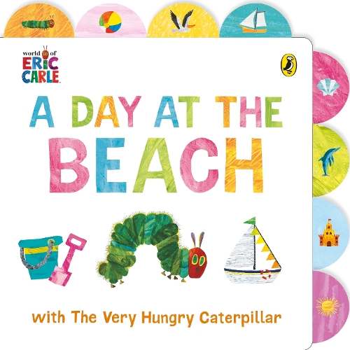 Бумажная книга «A Day at the Beach with The Very Hungry Caterpillar: Tabbed Board Book», автор Эрик Карл - фото №1