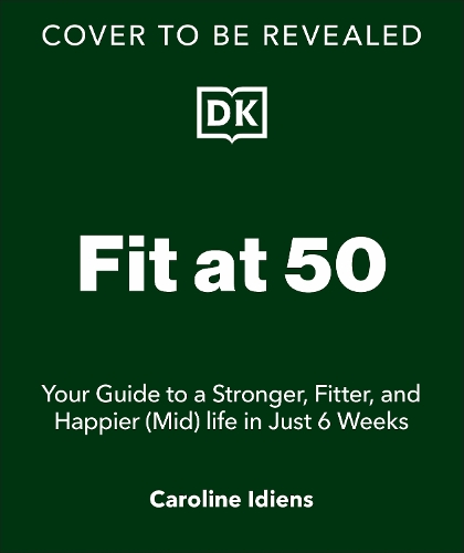 Бумажная книга «Fit at 50: Your Guide to a Stronger, Fitter, and Happier (Mid) Life in Just 6 Weeks», автор Каролина Идиенс - фото №1