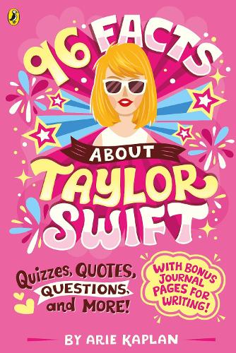Бумажная книга «96 Facts About Taylor Swift: Quizzes, Quotes, Questions and More!», автор Ари Каплан - фото №1
