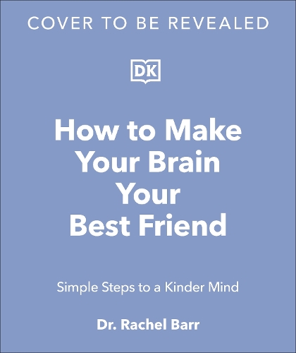 Бумажная книга «How to Make Your Brain Your Best Friend: A Neuroscientist's Guide to a Healthier, Happier Life», автор Рэйчел Барр - фото №1