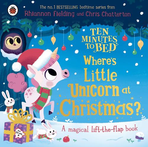 Бумажная книга «Ten Minutes to Bed: Where's Little Unicorn at Christmas?: A magical lift-the-flap book», автор Рианнон Филдинг - фото №1
