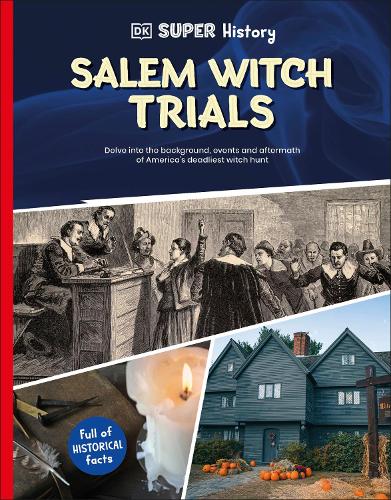 Паперова книга «DK Super History Salem Witch Trials», автор DK (Dorling Kindersley) - фото №1