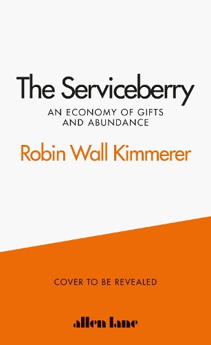 Бумажная книга «The Serviceberry: An Economy of Gifts and Abundance», автор Робин Уолл Киммерер - фото №1
