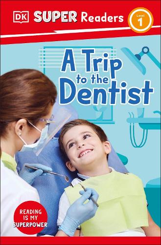 Паперова книга «DK Super Readers Level 1 A Trip to the Dentist», автор DK (Dorling Kindersley) - фото №1