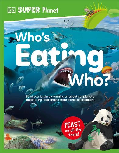 Бумажная книга «DK Super Planet Who’s Eating Who?», автор DK (Dorling Kindersley) - фото №1