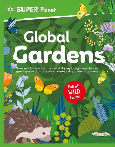 Паперова книга «DK Super Planet Global Gardens», автор DK (Dorling Kindersley) - фото №1