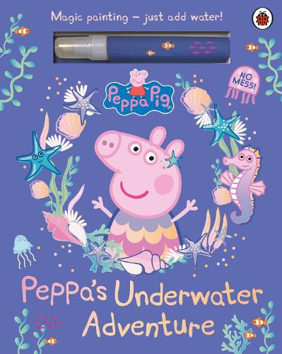 [object Object] «Peppa Pig: Peppa’s Underwater Adventure: A Magic Painting Book», автор Свинка Пеппа - фото №1