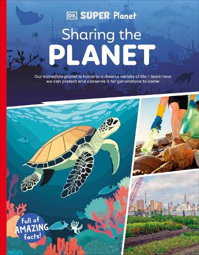 [object Object] «DK Super Planet Sharing the Planet», автор DK (Dorling Kindersley) - фото №1