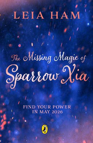 Бумажная книга «The Missing Magic of Sparrow Xia», автор Лея Хэм - фото №1